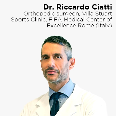 Dr. Riccardo Ciatti, Orthopedic surgeon, Villa Stuart Sports clinic, FIFA Medical Center of Excellence Rome (Italy)