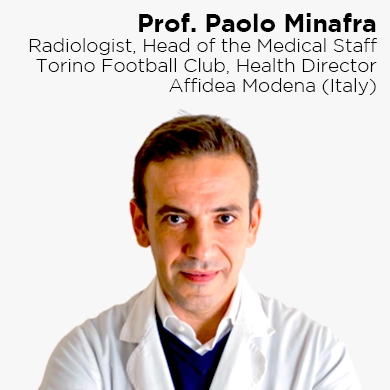 Prof. Paolo Minafra, Radiologist, Head of the Medical Staff Torino Football Club, Health Director Affidea Modena (Italy)
